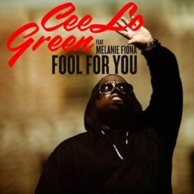 Cee Lo Green & Melanie Fiona - "Fool For You" (Single)