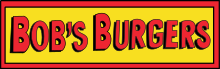 A large red logo inclusive of the term "Bob's Burgers"
