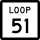 State Highway Loop 51 marker