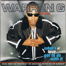 Обложка сингла Warren G при участии Адины Ховард «What’s Love Got To Do With It» (1996)