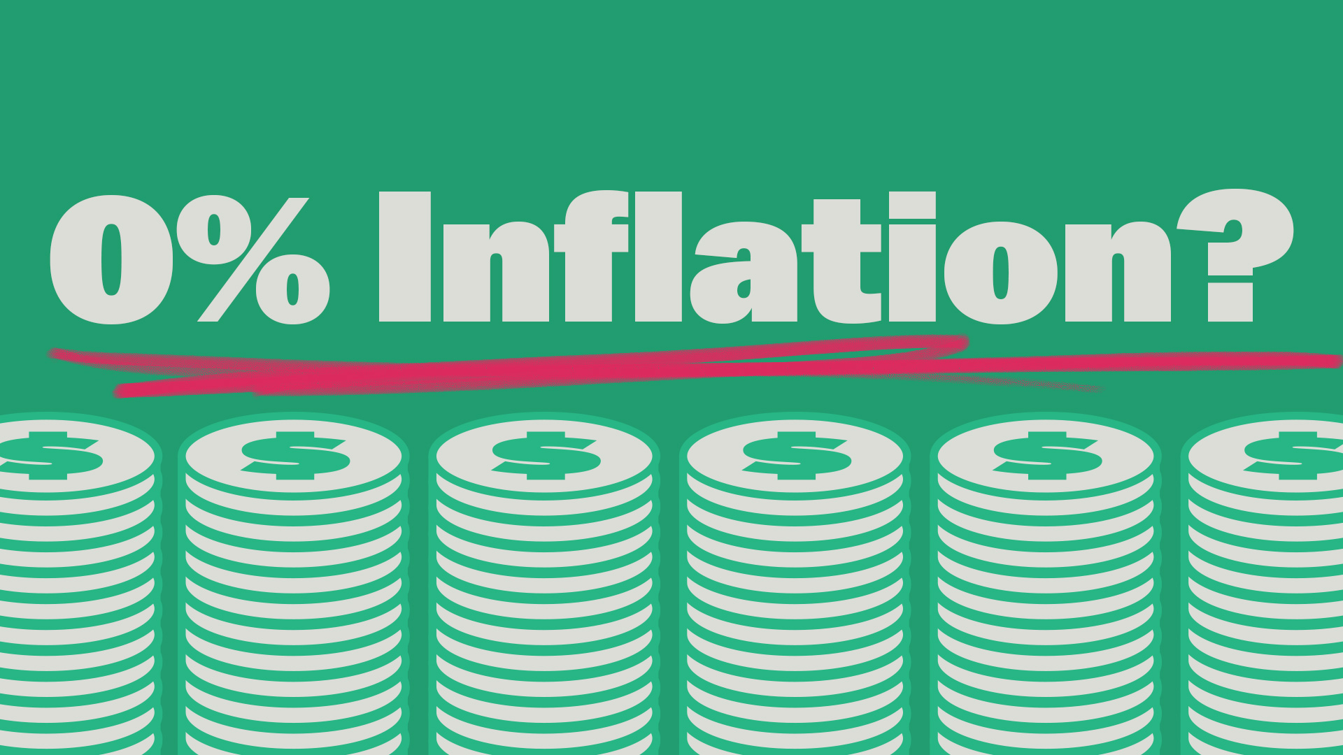 A graphic with a green background, stacks of coins in front, and above them the words “0% inflation” with a red line.