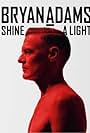 Bryan Adams: Shine a Light (2019)