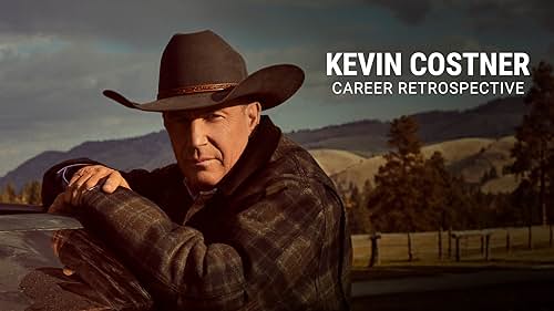 Kevin Costner | Career Retrospective