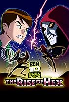 Ben 10: Alien Force - The Rise of Hex