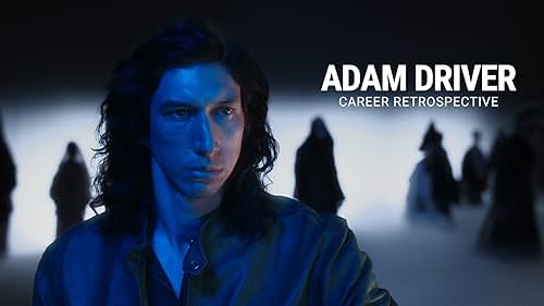 Adam Driver | Career Retrospective
