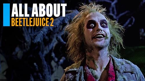 All About 'Beetlejuice 2'
