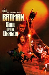 Batman: Soul Of The Dragon