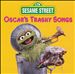 Sesame Street: Oscar's Trashy Songs