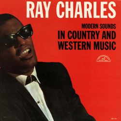 Ray Charles' landmark 1962 LP "Modern Sounds in Country and Western"